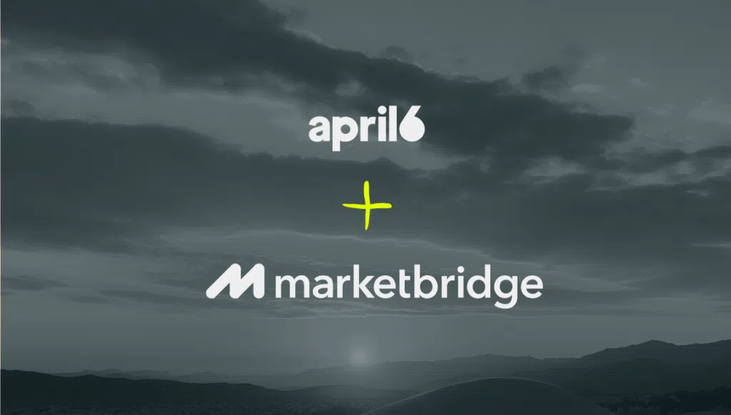 April Six In EMEA And US Acquired By MarketBridge